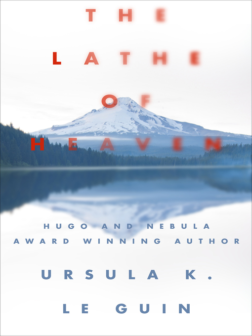 Title details for The Lathe of Heaven by Ursula K. Le Guin - Wait list